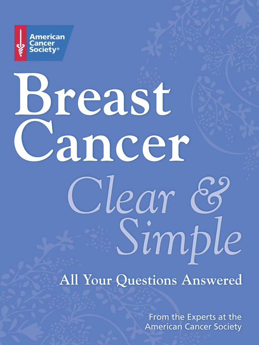 Title details for Breast Cancer Clear & Simple by American Cancer Society - Available